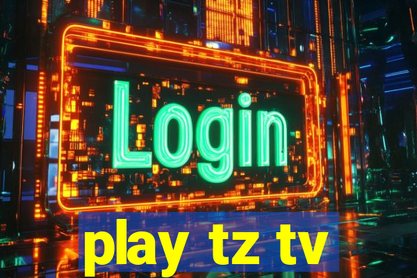 play tz tv
